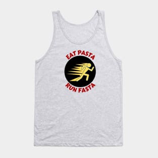 Eat Pasta Run Fasta | Runner Pun Tank Top